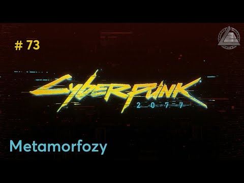 Cyberpunk 2077 PC | Metamorfozy odc.73 | LZ