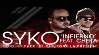 Syko Ft. Cheka - Infierno (Prod. By Fade) || CON LETRA...