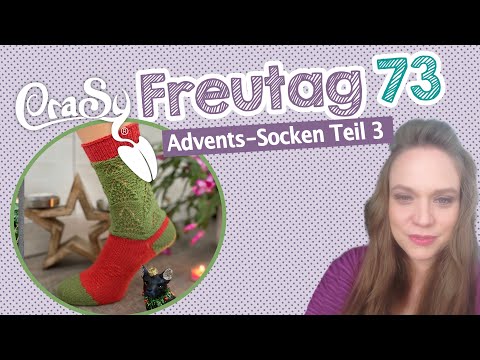 CraSy Freutag 73 - Teil 3 Advents-Socken-Knitalong