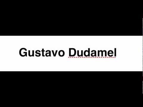 How to Pronounce Gustavo Dudamel