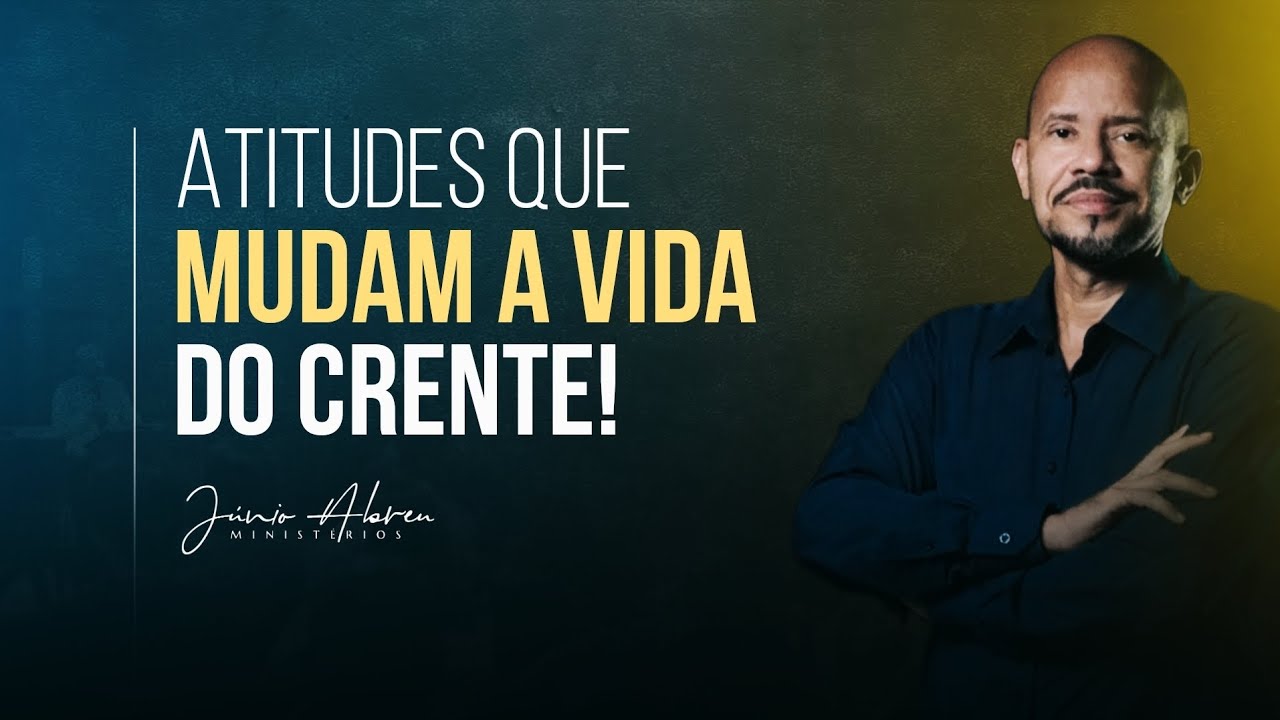 Atitudes que MUDAM A VIDA do crente! #evangelho #jesus #atitude #fe