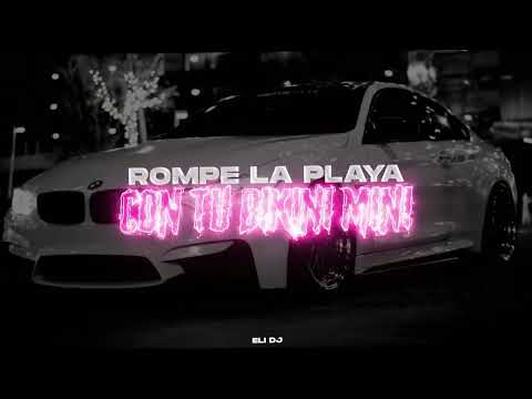 ROMPE LA PLAYA CON TU BIKINI MINI || ELI DJ
