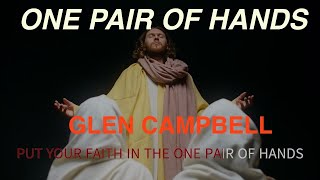 ONE PAIR OF HANDS   GLEN CAMPBELL   WITH SING ALONG  LYRICS