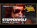 Children of the Night - Steppenwolf | The Midnight Special