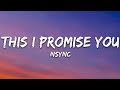 NSYNC This I Promise You Lyrics