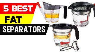 Top 5 Best Fat Separators 2024 [ Reviews and Buying Guide ]