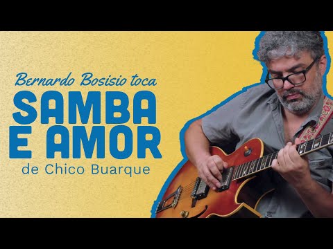 "Samba e amor" por Nelson Faria e Bernardo Bosisio