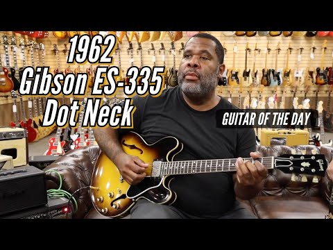 1962 Gibson ES-335 Dot Neck Sunburst | Guitar of the Day - Kirk Fletcher