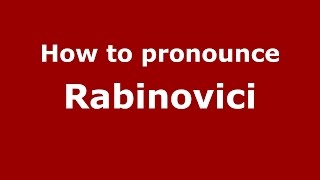 How to pronounce Rabinovici