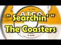 Searchin' - The Coasters (lyrics)