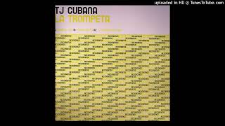 TJ Cubana - La Trompeta (Wawa Remix)