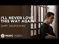 I'll Never Love This Way Again - Gary Valenciano | Barcelona: A Love Untold (Music Video)