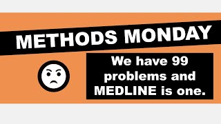"Searched PubMed and MEDLINE" | Systematic Review Common Mistakes | Methods Monday