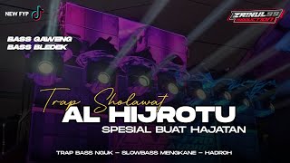 Download lagu DJ TRAP SHOLAWAT AL HIJROTU VIRAL TIKTOK COCOK BUAT HAJATAN BASS GLERR mp3