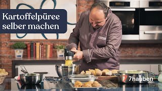 Das perfekte Kartoffelpüree | Grundlegende Kochtechniken mit Johann Lafer | 7hauben