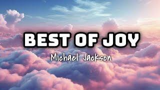 Michael Jackson - Best of Joy (Lyrics)