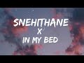 Snehithane X In My Bed Song 2021 Remix Your Music