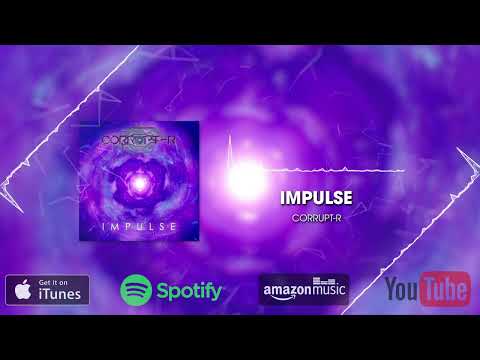 IMPULSE - CORRUPT-R // DJENT / PROGRESSIVE METAL 2022