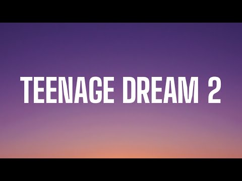 Kidd G & Lil Uzi Vert - Teenage Dream 2 (Lyrics)