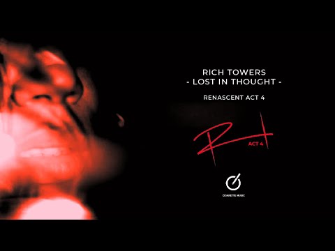 Rich Towers - Lost In Thought (Original Mix)