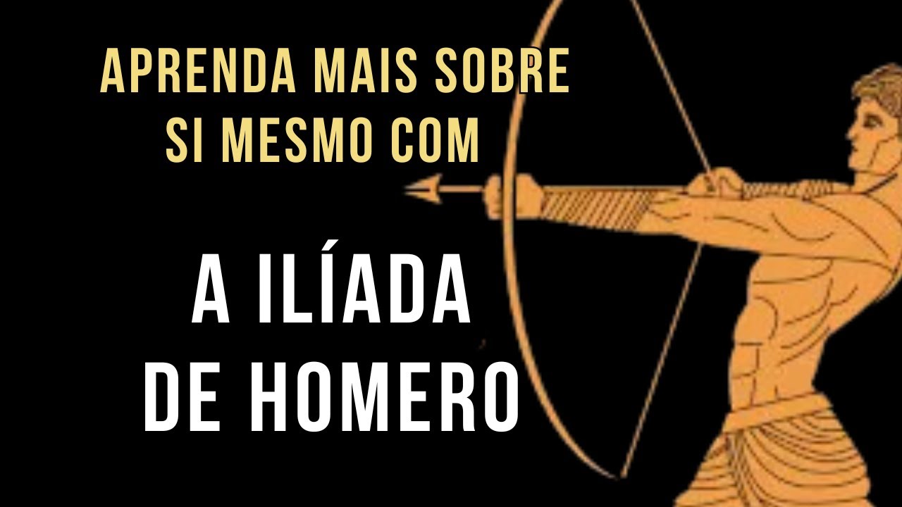 Ilíada: Reflexões Filosóficas sobre Desejo e Autoconhecimento - Paulo Tarcísio de Nova Acrópole