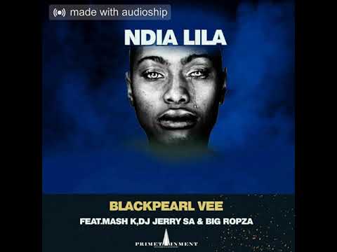 BLACKPEARL_VEE_NDIALILA FT_MASH_K_,DJ_JERRY_SA_&_BIG_ROPZA