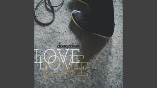 - Closedown - Please Dont give up for Good