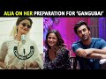 Alia Bhatt Recalls Her Preparation For Gangubai And Here Is Why Ranbir Kapoor Called Her Obsessed