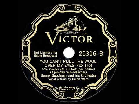 1936 HITS ARCHIVE: You Can’t Pull The Wool Over My Eyes - Benny Goodman (Helen Ward, vocal)