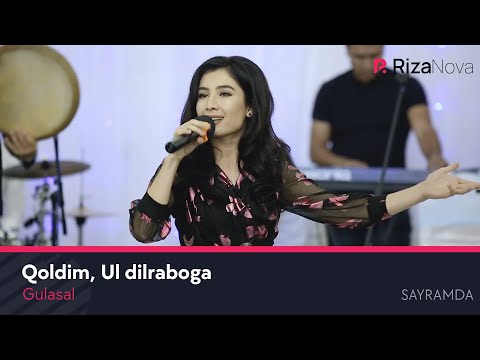 Gulasal - Qoldim, Ul dilraboga (Sayramda)