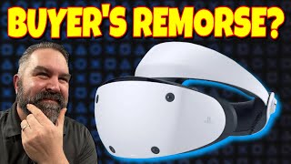 Buyer's Remorse for the PlayStation VR2?