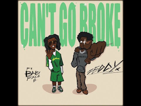 Zeddy Will - Can't Go Broke (feat. BabyFxce E) [Official Audio]