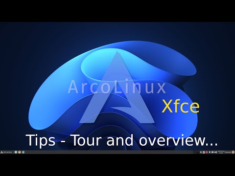 ArcoLinux -Xfce -tips for seniors overview & tour .