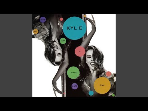 Kylie Minogue - Give Me Just A Little More Time (Remastered) [Audio HQ]