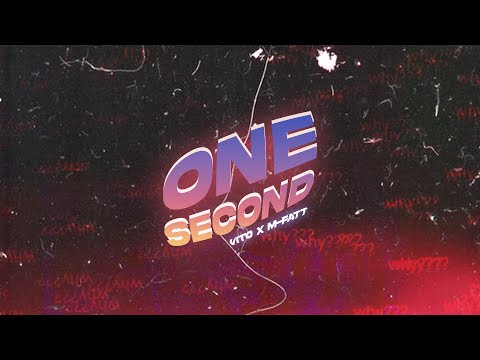Vito x M-Fatt - ONE SECOND (Official Audio)