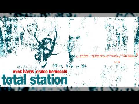 MICK HARRIS & ERALDO BERNOCCHI "Total Station" [Full Album]