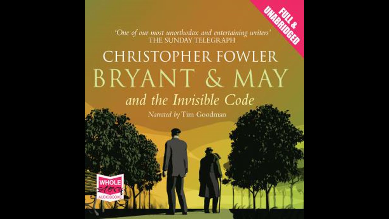 Bryant & May and the Invisible Code - Christopher Fowler