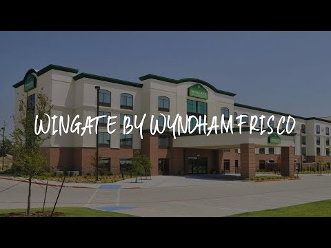 Wingate By Wyndham Frisco Review - Frisco , United States of America