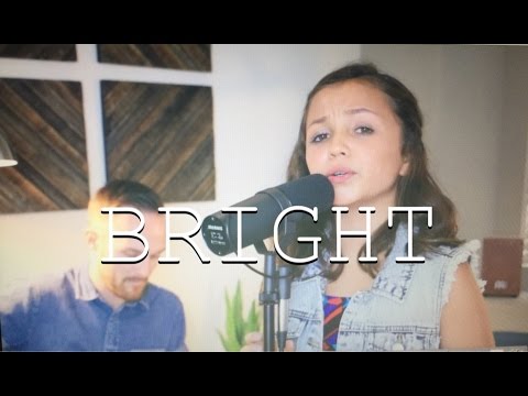 Bright- Cover by Mattie Faith ft. Jeff Johnson