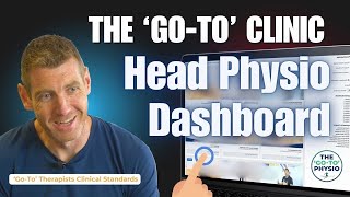 The ‘Go-To’ Clinic Head Physio Dashboard: ‘Go-To’ Therapists Clinical Standards