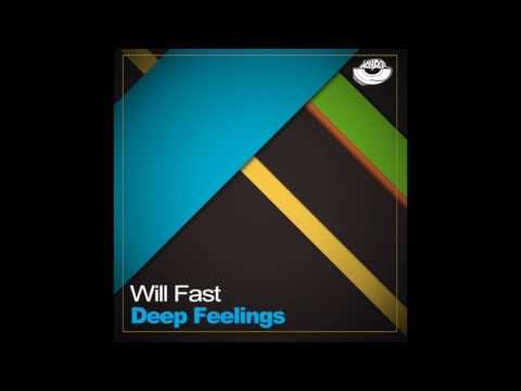 Will Fast - Deep Feelings (Radio Edit)