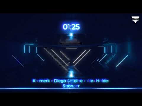 Kremerk x Diego Antoine x Alex Helder - Stronger