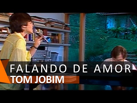 Falando De Amor - Tom Jobim