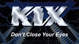 Kix - Don&#39;t Close Your Eyes (Lyrics) HQ Audio