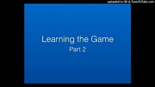 Learning the Game 2
