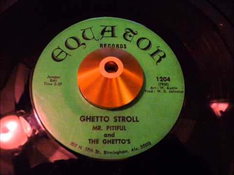 mr. pitiful & the ghettos - 'ghetto stroll' birmingham funk 45 on equator!