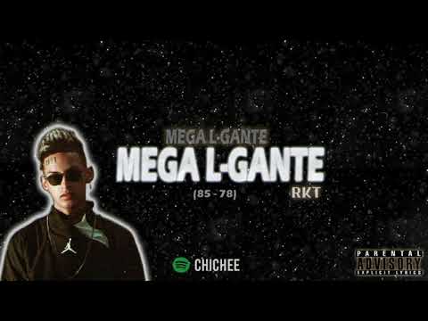 MEGA L-GANTE (85-78) -RKT- CHICHEE