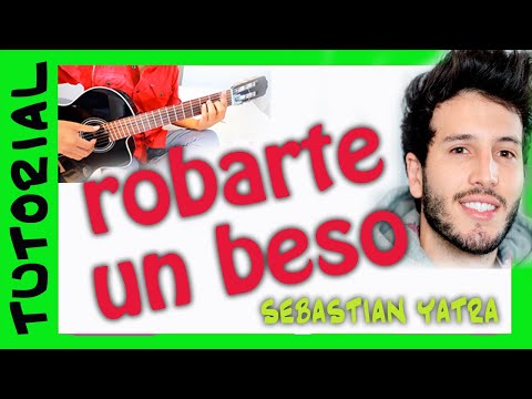 ROBARTE UN BESO EN GUITARRA sebastian yatra Carlos Vives como tocar TUTORIAL