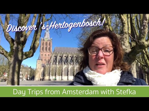 Visit ‘s-Hertogenbosch / Den Bosch • Day Trips from Amsterdam with Stefka  |  Holland Private Tour