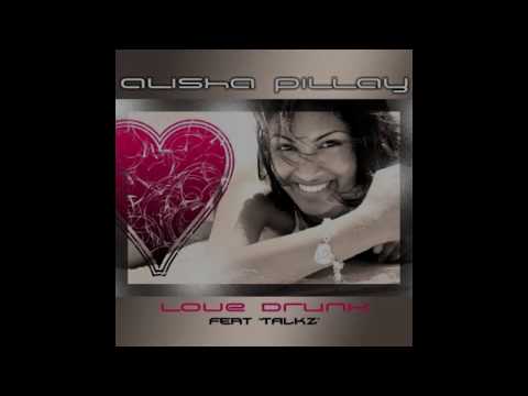 Love Drunk - Alisha Pillay ft. Talkz (Audio)